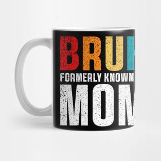 Bruh Formerly Known As Mom Funny Mother's Day T-Shirt Mug